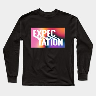 Expectation Long Sleeve T-Shirt